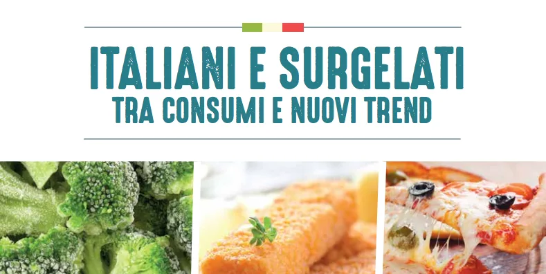 Prodotti surgelati, nel 2017 tornano a crescere i consumi