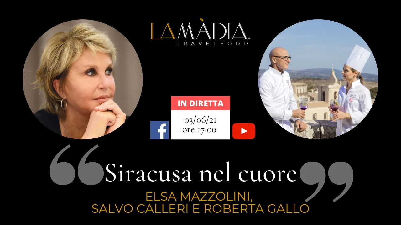 Siracusa nel cuore: Salvo Calleri e Roberta Gallo incontrano Elsa Mazzolini live su La Madia Travelfood