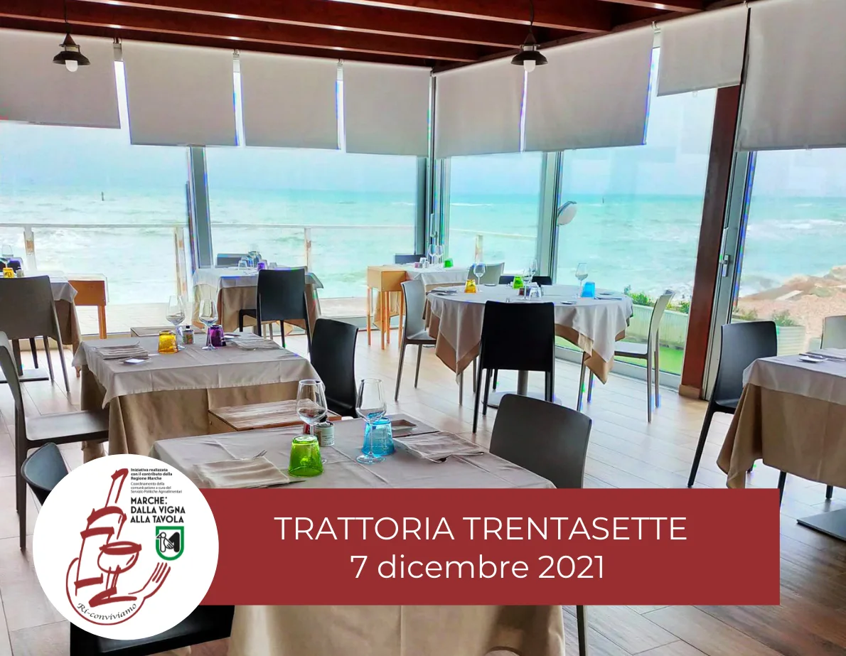 Degustazione marchigiana alla Trattoria Trentasette – 7 Dicembre 2021