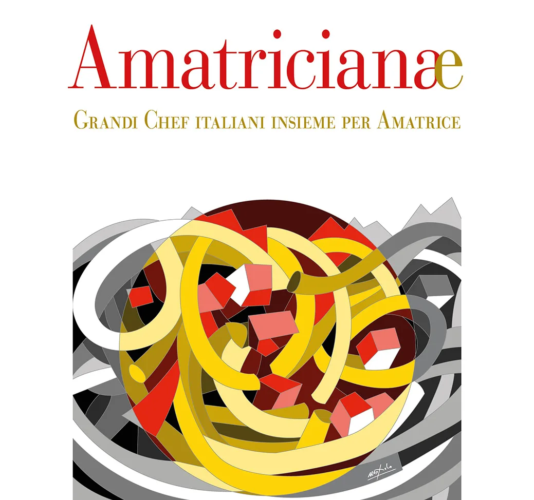 “Amatricianae”: un progetto editoriale benefico firmato da ALMA ed Edizioni Plan, con la partecipazione di 32 grandi chef italiani