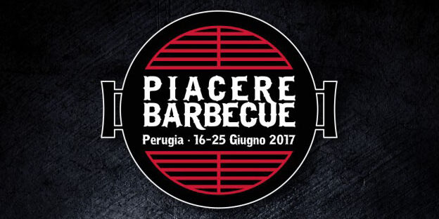 Piacere Barbecue Piacere Barbecue - Perugia - 16/25 giugno 2017
