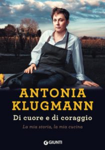 Antonia Klugmann, Di cuore e di coraggio, Giunti