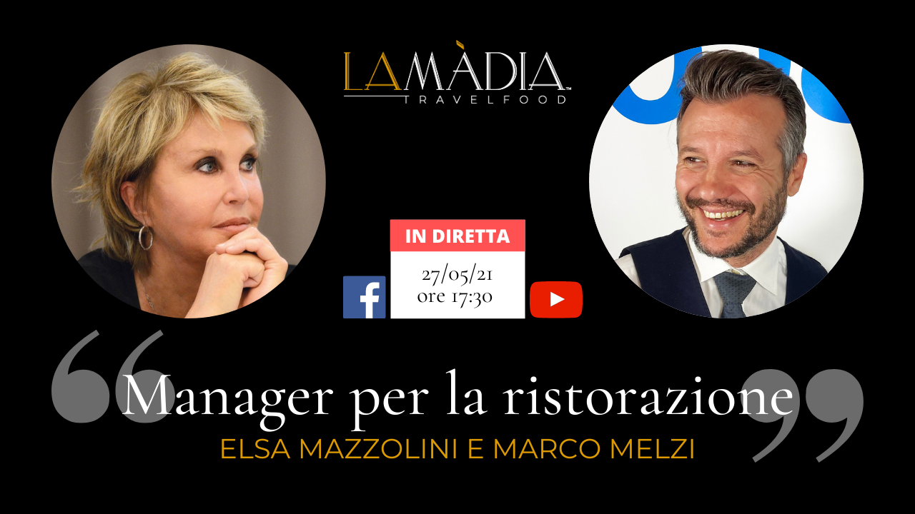 Manager per la ristorazione: Elsa Mazzolini e Marco Melzi, il 27/05 alle ore 17:30