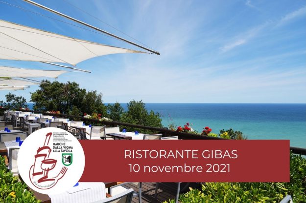 Degustazione al ristorante Gibas, 10 novembre Degustazione al ristorante Gibas, 10 novembre. Marche: dalla vigna alla tavola. Ri-Conviviamo