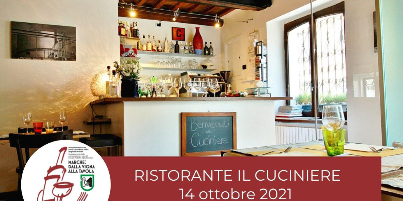 Degustazione del 14 ottobre presso il ristorante Il Cuciniere - Marche: dalla vigna alla tavola. Ri-Conviviamo