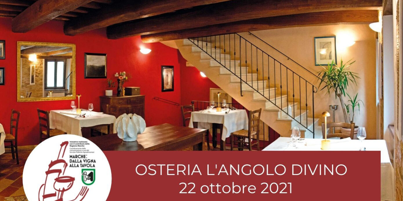 Serata di degustazione il 22 ottobre all’Osteria l’Angolo Divino di Tiziano Rossetti Serata di degustazione il 22 ottobre all'Osteria l'Angolo Divino di Tiziano Rossetti - Marche: dalla vigna alla tavola. Ri-Conviviamo