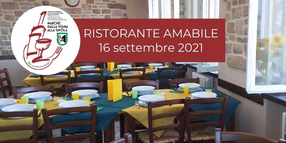 Cena del 16 settembre – Ristorante Amabile – Marche: dalla vigna alla tavola. Ri-Conviviamo Cena del 16 settembre - Ristorante Amabile - Marche: dalla vigna alla tavola. Ri-Conviviamo